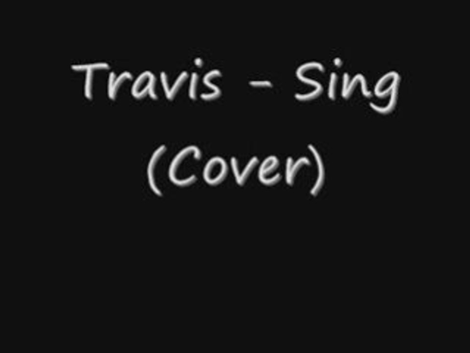 Travis - Sing (Cover)