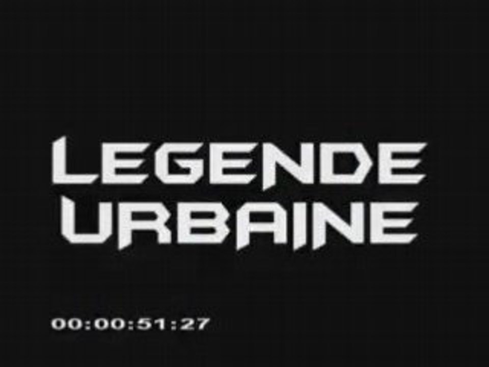 LEGENDE URBAINE nouveau