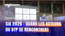 SIA 2026 : quand les acteurs du BTP se rencontrent, les idées prennent forme et les projets prennent vie