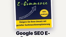So gelingt Google SEO für E-Commerce-Websites: Das solltest du unbedingt wissen