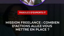 Mission freelance  combien d’actions allez‑vous mettre en place