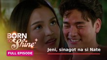 Born To Shine: Jeni, sinagot na si Nate! (Full Episode 164) October 2, 2026