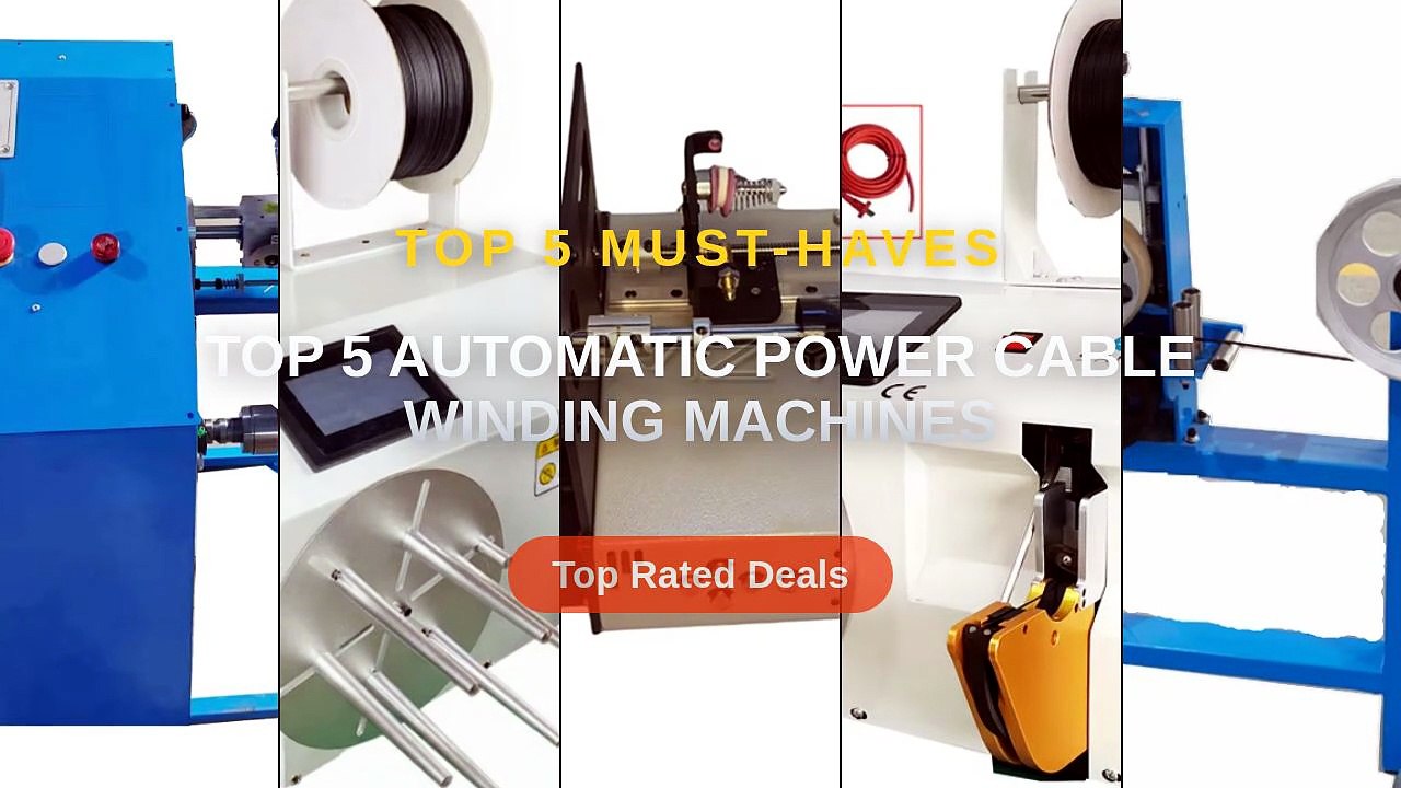 Amazing Top 5 Automatic Power Cable Winding Machines You Need To See ...