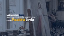 La imagen de Jesús que nadie podía pintar exactamente como Faustina la vio