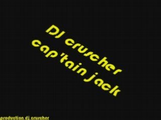 dj cruscher-cap'tain jack(remix)