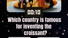 Which country is famous for inventing the croissant