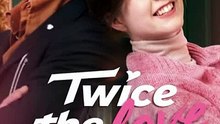 Twice the Love