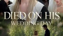 Died on His Wedding Day