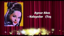 *Aynur Akın  ♪♪♪  Kalaycılar Taş Plak
