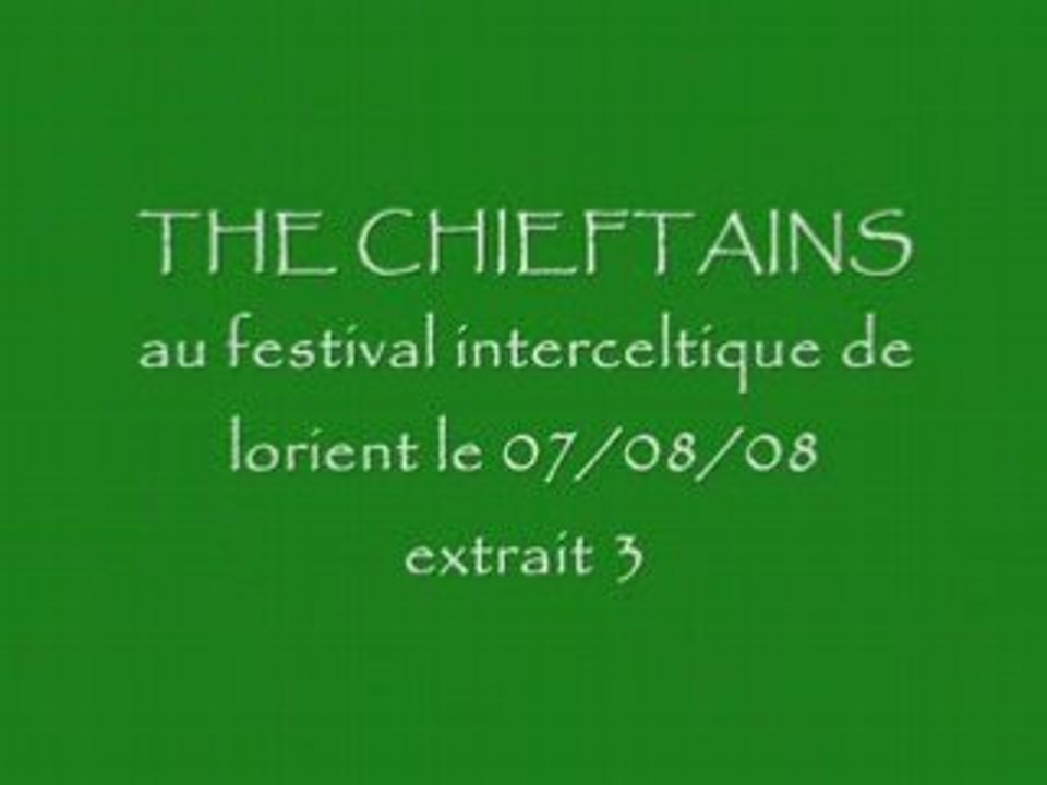 The Chieftains lorient 2008 extrait 3