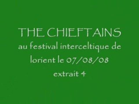 The Chieftains lorient 2008 extrait 4 & fin