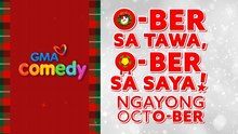 O-BER sa sorpresa ngayong October! | GMA Comedy