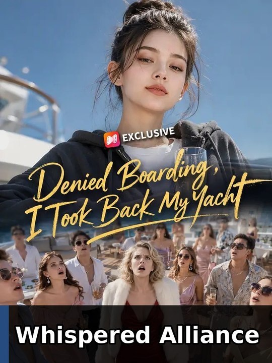 Denied Boarding, I Took Back My Yacht #englishsubtitle #fullfilm #shortdrama💥💥 | Whispered Alliance | Full Short Drama | English Sub 2026