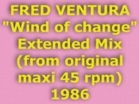 FRED VENTURA Wind of change Extended Mix 1986