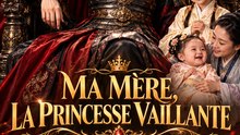 Ma mère, la Princesse Vaillante | Film Complet HD