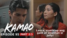 Kamao: Lance, sumiklab ang galit at sinaktan si Jolly! (Episode 95 - Part 2/3)