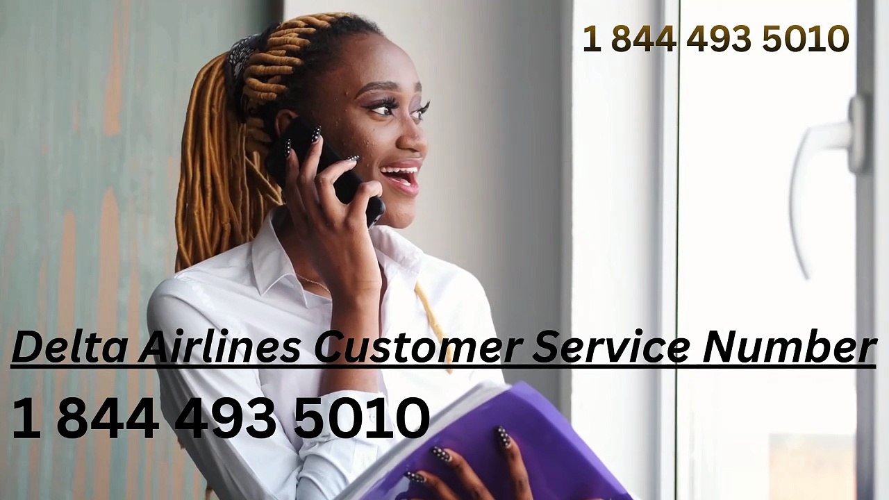 Delta Airlines Customer Service Number - video Dailymotion