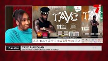 7-à-dire | TAYC à Abidjan : les détails d'un concert très attendu