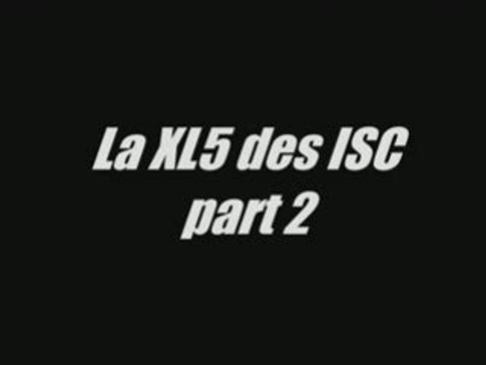 La XL5 des ISC part 2/3