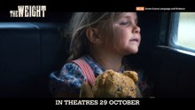 The Weight | Trailer 1