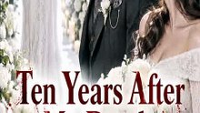 Ten Years After My Death I Appeared at His Wedding
