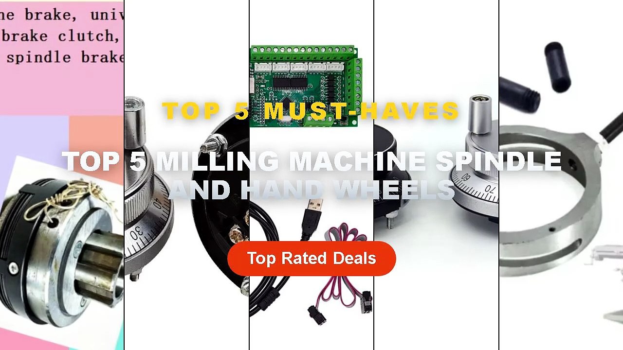 Why Everyone Is Buying Top 5 Milling Machine Spindle And Hand Wheels ...