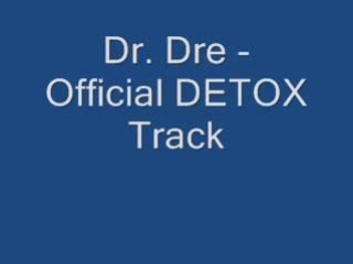 Dr. Dre - Official DETOX Track 2