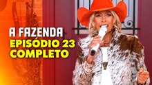 A FAZENDA 06/10/2026 - EPISÓDIO 23 COMPLETO #Votação