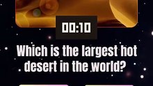 Which is the largest hot desert in the world?