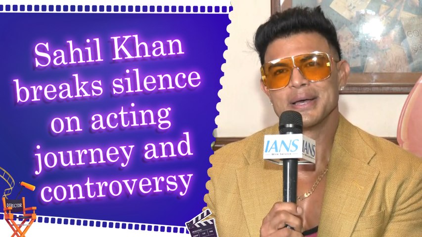 IANS Exclusive: Sahil Khan on his acting hiatus | Bond with Tiger Shroff | Ayesha Shroff Controversy