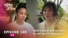 Born To Shine: Nate’s death will be used to ruin Jeni’s reputation! (Episode 168 - Part 3/3)