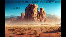 Biblisches am Mittwoch, dem 07. Oktober 2026, zu 2. Mose 14,30