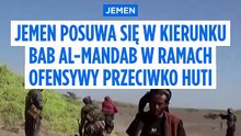 Siły rządu Jemenu nacierają na Bab al-Mandab w ofensywie przeciw Huti