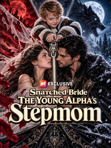 Snatched Bride: The Young Alpha's Stepmom #engsub #fullepisode🌟🎬