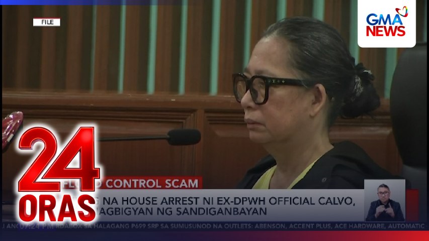 Hiling na house arrest ni ex-DPWH Official Calvo, hindi pinagbigyan ng Sandiganbayan | 24 Oras