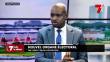 7info le Débat | Nouvel organe électoral : Qui ? Quoi ? Selon l'opposition