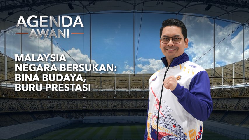 Agenda AWANI: Malaysia Negara Bersukan | Bina Budaya , Buru Prestasi