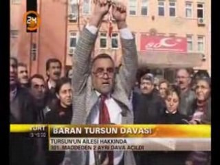 KANAL 24 = BARAN TURSUN'UN AİLESİNE 301 DEN DAVA AÇILDI