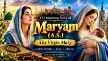 Maryam (A.S.) & The Virgin Mary: Her Extraordinary Story of Faith | Full Documentary