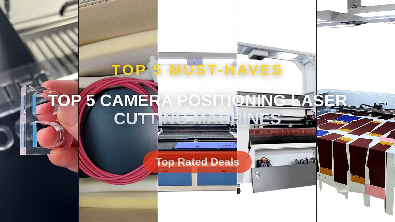 Top 5 Camera Positioning Laser Cutting Machines: Top 5 Best Sellers ...