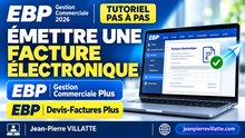 Émettre une facture électronique avec EBP Gestion Commerciale Plus et Devis-Factures Plus | 2026