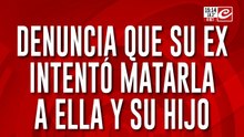 Denuncia que su ex intento matarla a ella y a su hijo: además la usurparon