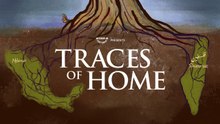 Traces Of Home | Tráiler oficial