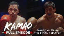 Kamao: Nonoy vs. Caloy, THE FINAL REMATCH! (Full Episode 99) October 9, 2026