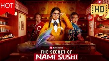 FREE HD💚The Secret of Nami Sushi ☪️