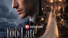 Too Late to Love Her
