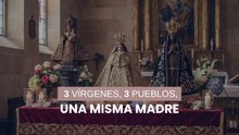 Tres Vírgenes, tres pueblos, una misma Madre