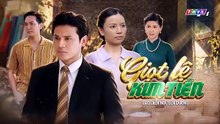 Tập 19 - Giọt Lệ Kim Tiền (THVL) _ Anh Tài, Hạ Anh, Huỳnh Trường Thịnh, Phúc An, Lương Thế Thành, Huỳnh Như Đan, Hoài An, Phi Ngọc Ánh