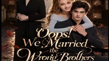 Oops! We Married The Wrong Brothers- Drama FULL MOVIES ENGLISH SUB