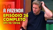 A FAZENDA 09/10/2026 - EPISÓDIO 26 COMPLETO